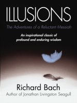 Illusions : The Adventures of a Reluctant Messiah