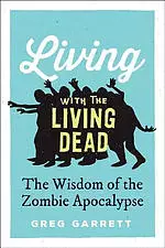 Living with the Living Dead