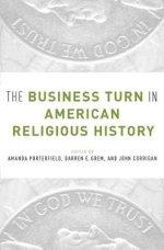 The Business Turn in American Religious History