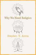 Why We Need Religion