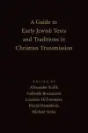 Guide to Early Jewish Texts and Traditions in Christian Transmission