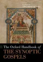 The Oxford Handbook of the Synoptic Gospels