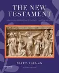 The New Testament: A Historical Introduction to the Early Christian Writings