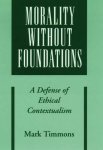 Morality without Foundations