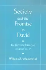 Society and the Promise to David: The Reception History of 2 Samuel 7: 1-17