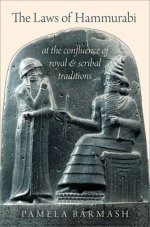 Laws of Hammurabi: At the Confluence of Royal and Scribal Traditions