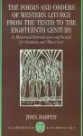 The Forms and Orders of Western Liturgy from the Tenth to the Eighteenth Century