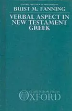 Verbal Aspect in New Testament Greek