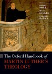 The Oxford Handbook of Martin Luther's Theology