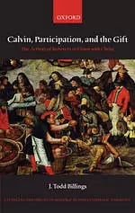 Calvin, Participation, and the Gift