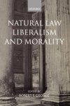 Natural Law, Liberalism and Morality