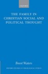 The Family in Christian Social and Political Thought