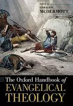 The Oxford Handbook of Evangelical Theology