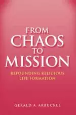 From Chaos to Mission: Refounding Religious Life Formation