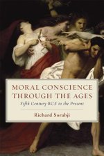 Moral Conscience Through the Ages: Fifth Century Bce to the Present