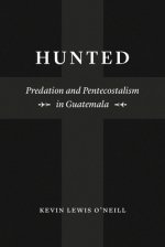 Hunted: Predation and Pentecostalism in Guatemala