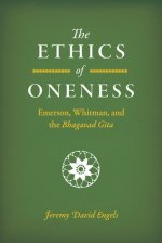 The Ethics of Oneness: Emerson, Whitman, and the Bhagavad Gita