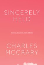 Sincerely Held: American Secularism and Its Believers