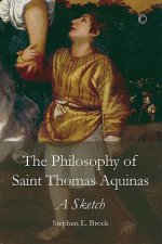 The Philosophy of Saint Thomas Aquinas: A Sketch