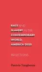 Race and Slavery  in the Contemporary World: Reflections