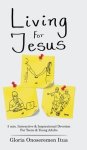 Living for Jesus: 5 Min. Interactive & Inspirational Devotion for Teens & Young Adults