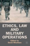 Ethics, Law and Military Operations