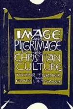 Image And Pilgrimage In Christian Culture