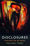 Disclosures: Conversations Gay and Spiritual