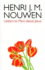 Letters to Marc About Jesus