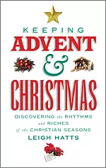 Keeping Advent and Christmas