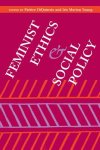 Feminist Ethics and Social Policy