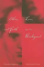 Ethics, Love, and Faith in Kierkegaard