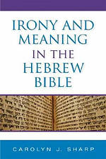 Irony and Meaning in the Hebrew Bible