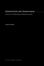 Signification And Significance: A Study of the Relations of Signs and Values