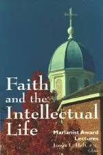 Faith and the Intellectual Life