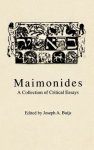 Maimonides: A Collection of Critical Essays