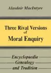 Three Rival Versions of Moral Enquiry