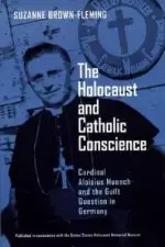 The Holocaust and Catholic Conscience