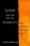 God and the Evil of Scarcity