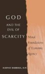 God and the Evil of Scarcity