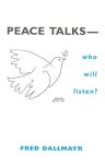 Peace Talks-Who Will Listen?