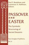 Passover and Easter: The Symbolic Structuring of Sacred Seasons