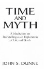 Time and Myth: A Meditation on Storytelling as an Exploration of Life and Death