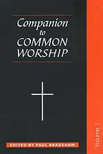 A Companion to Common Worship : V. 1