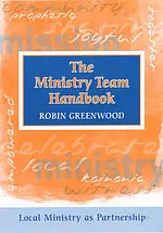 The Ministry Team Handbook: Local Ministry as Partnership