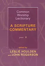 Common Worship Lectionary: A Scripture Commentary (Year B)