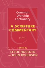 Common Worship Lectionary: A Scripture Commentary : Year C