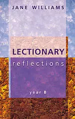 Lectionary Reflections : Year B