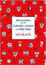 Intercessions for the Calendar of Saints and Holy Days