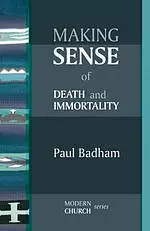 Making Sense of Death and Immortality